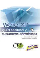 Word Xp : Guía Teórica y Supuestos Ofimáticos