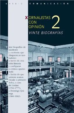 Xornalistas con Opinion. 2 Vinte Biografias