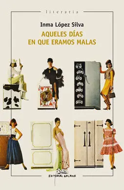 Aqueles Días en que Eramos Malas