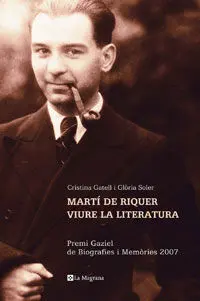 Marti de Riquer. Viure la Literatura