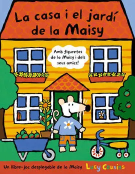 La Casa I el Jardi de la Maisy