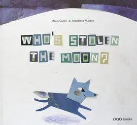Who's Stolen The Moon?