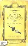 Los Reyes Malditos. 1: el Rey de Hierro