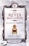 LOS REYES MALDITOS. 5: LA LOBA DE FRANCIA