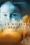 La Niebla Herida