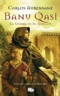 Banu Qasi. La Guerra de Al Andalus