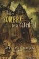 LA SOMBRA DE LA CATEDRAL