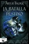 La Batalla del Destino