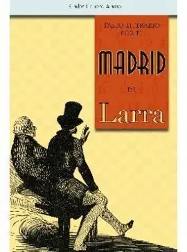 Paseo Literario por el Madrid de Larra