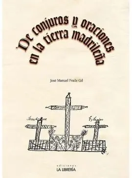 De Conjuros y Oraciones en la Tierra Madrileña