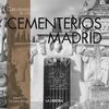 CURIOSIDADES DE LOS CEMENTERIOS DE MADRID
