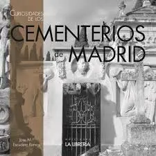 Curiosidades de los Cementerios de Madrid