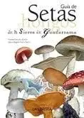 Guia de Setas y Hongos de la Sierra de Guadarrama