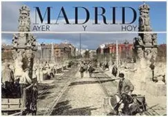 Madrid Ayer y Hoy