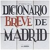 DICCIONARIO BREVE DE MADRID