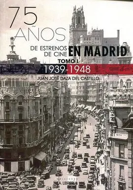 75 Años de Estrenos de Cine en Madrid