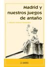 MADRID Y NUESTROS JUEGOS DE ANTAÑO
