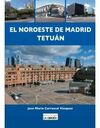 EL NOROESTE DE MADRID TETUÁN