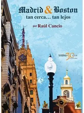 Madrid & Boston Tan Cerca... tan Lejos