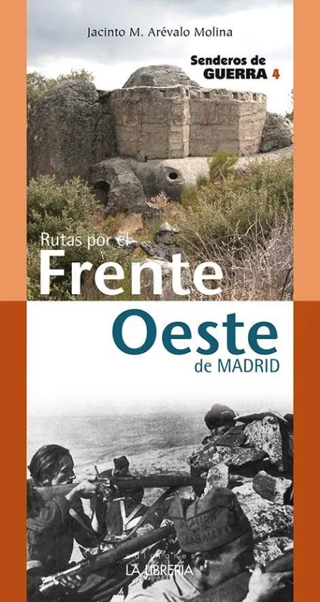 Rutas por el Frente Oeste. Senderos de Guerra 4