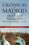 CRÓNICAS DEL MADRID DEL ANTIGUO RÉGIMEN