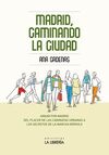 MADRID, CAMINANDO LA CIUDAD