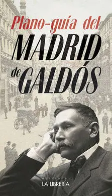 Plano Guía del Madrid de Galdós