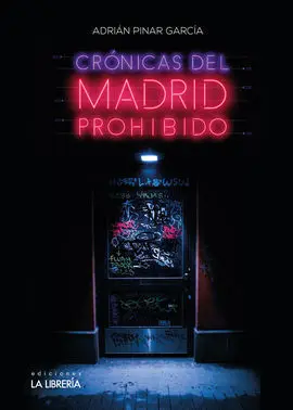 Crónicas del Madrid Prohibido