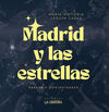MADRID Y LAS ESTRELLAS. PASEOS Y CURIOSIDADES