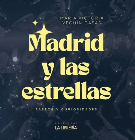 Madrid y las Estrellas. Paseos y Curiosidades