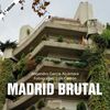 MADRID BRUTAL
