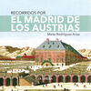 RECORRIDOS POR EL MADRID DE LOS AUSTRIAS