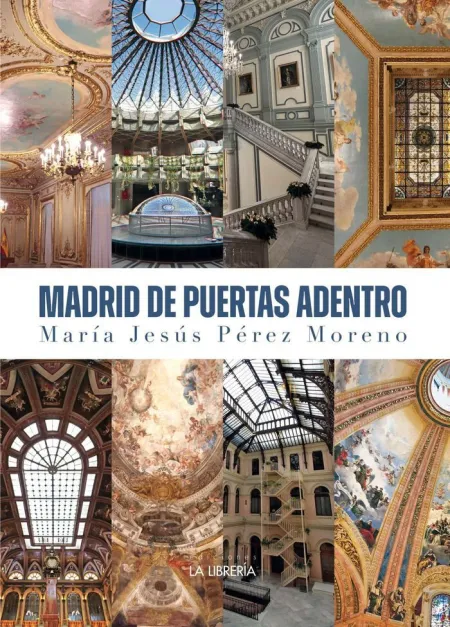 Madrid de Puertas Adentro