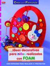 IDEAS DECORATIVAS PARA NIÑOS REALIZADAS CON FOAM