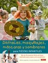 DISFRACES, MAQUILLAJES, MÁSCARAS Y SOMBREROS PARA FIESTAS INFANTILES