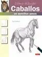 Cómo Dibujar Caballos en Sencillos Pasos