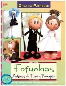 Fofuchas. Muñecas de Foam y Porexpan