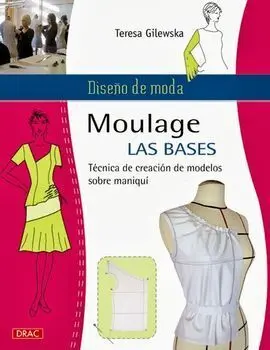 Diseño de Moda. Moulage las Bases