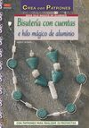 BISUTERIA CON CUENTAS E HILO MAGICO DE ALUMINIO