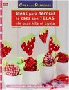 IDEAS PARA DECORAR LA CASA CON TELAS SIN USAR HILO