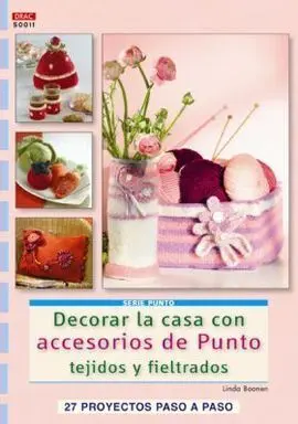 Decorar la Casa con Accesorios de Punto Tejidos y Fieltrados