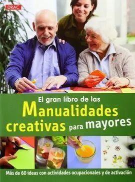 El Gran Libro de las Manualidades Creativas para Mayores