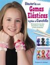BISUTERÍA CON GOMAS ELÁSTICAS TEJIDAS A GANCHILLO