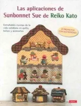 Las Aplicaciones de Sunbonnet Sue de Reiko Kato