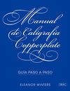 MANUAL DE CALIGRAFIA COPPERPLATE/GUIA PASO A PASO