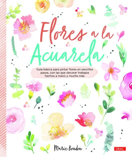Flores a la Acuarela / Guia Básica para Pintar Flo