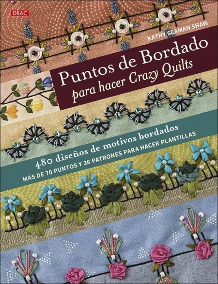Puntos de Bordado para Hacer Crazy Quilts. 480 Dis