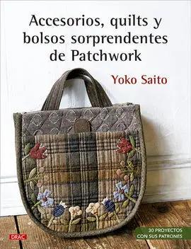 Accesorios Quilts y Bolsos Sorprendentes de Patchwork