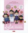 LULA Y SUS AMIGOS AMIGURUMI / 15 DIVERTIDOS Y SIMP