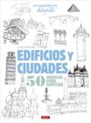 CUADERNOS DEL DIBUJANTE, LOS. EDIFICIOS Y CIUDADES